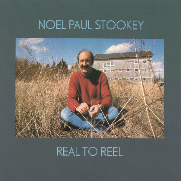 Обложка альбома «Real to Reel» — Noel Paul Stookey