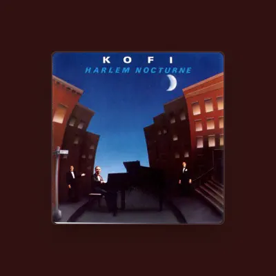 Listen to Kofi, watch music videos, read bio, see tour dates & more!