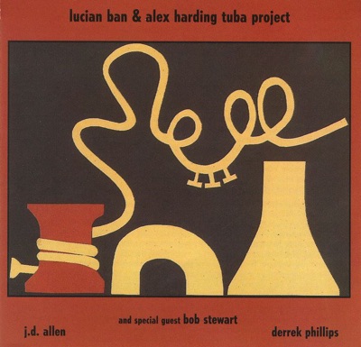 Lucian Ban & Alex Harding Tuba Project