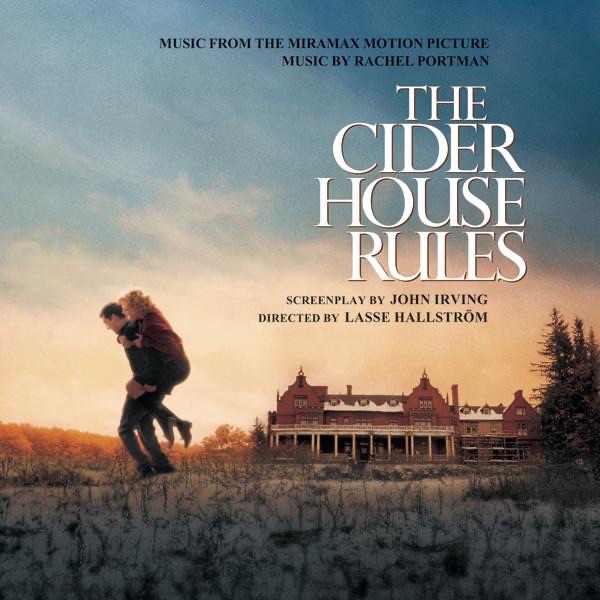 Обложка альбома «The Cider House Rules (Music from the Motion Picture)» — David Snell & John Lenehan