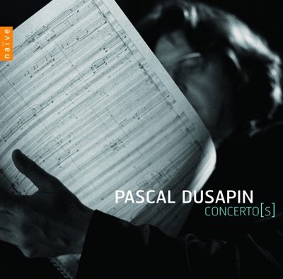 Pascal Dusapin: Concerto(s)