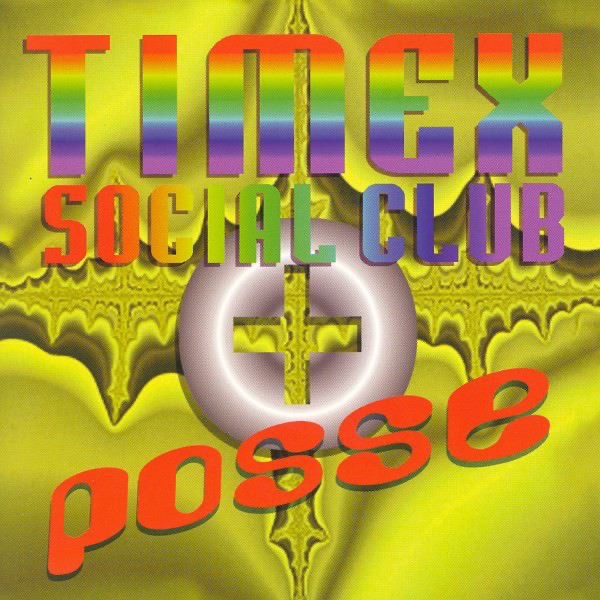 Timex Social Club & Posse