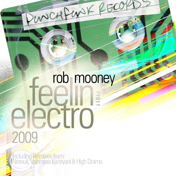 Обложка альбома «Feelin' Electro 2009 - EP» — Rob Mooney