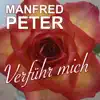 Manfred Peter - Verführ mich (Radiomix)