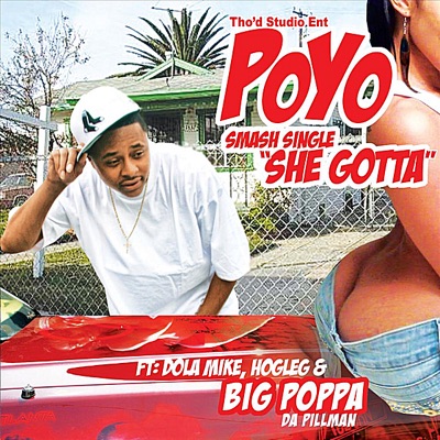 She Gotta (feat. Big Poppa, DolaMike & HogLeg) - Single