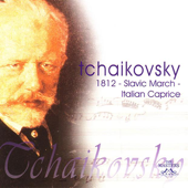 Tchaikovsky: 1812, Slavic March, Italian Caprice