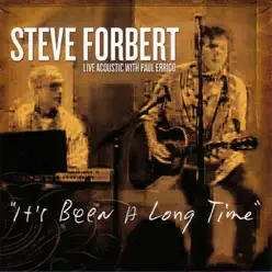 It's Been a Long Time - Steve Forbert