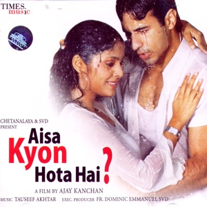 Aisa Kyon Hota Hai? (Original Motion Picture Soundtrack)