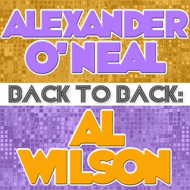 Back to Back: Alexander O'Neal & Al Wilson