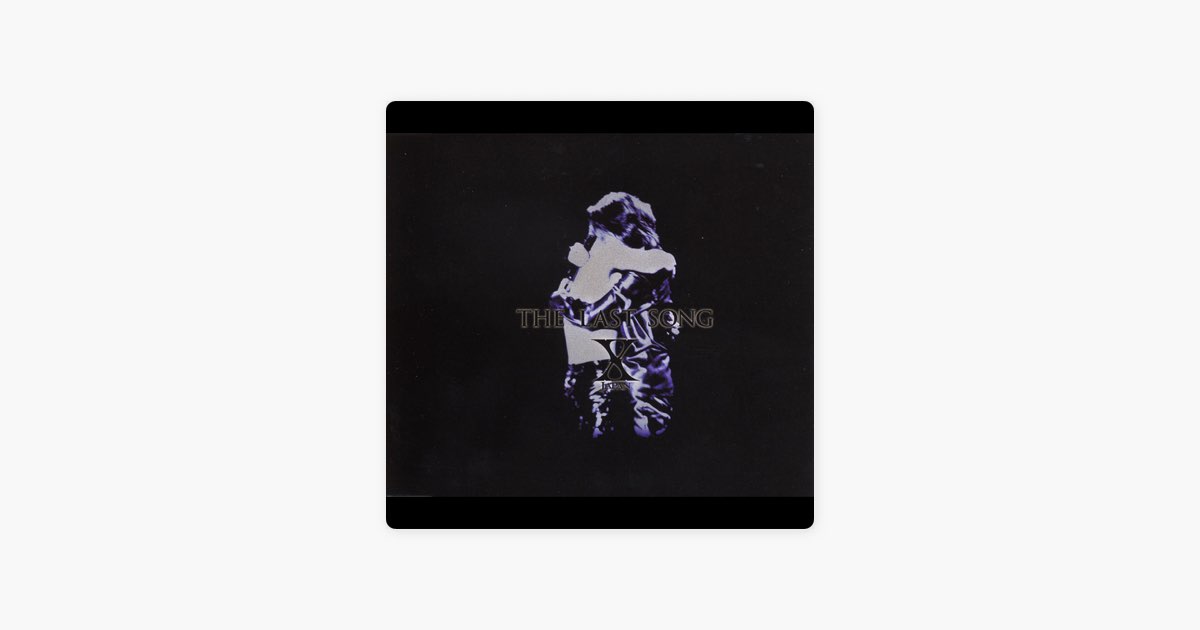 The Last Song - Single - Album by X JAPAN - Apple Music