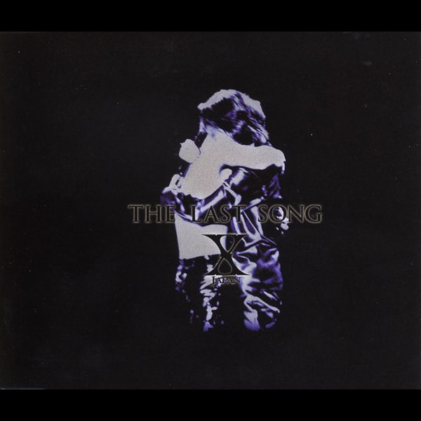 THE LAST SONG - Single - X JAPANのアルバム - Apple Music