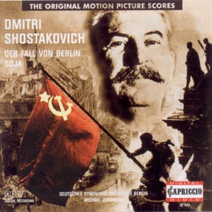 Shostakovich: Zoya Suite & The Fall of Berlin Suite