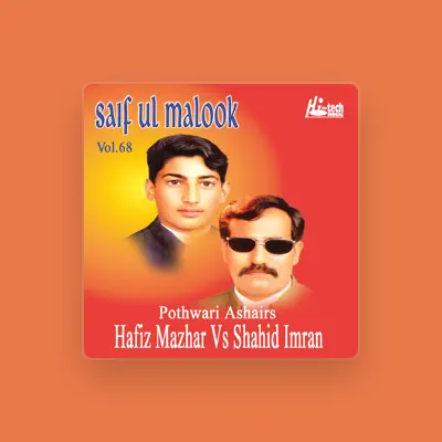 Listen to Hafiz Mazhar & Shahid Imran, watch music videos, read bio, see tour dates & more!