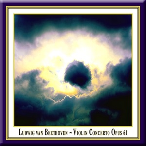 Beethoven: Violin Concerto, Op. 61