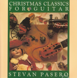 Christmas Classics for Guitar - Stevan Pasero Cover Art