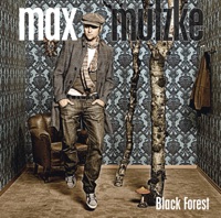Black Forest - Max Mutzke