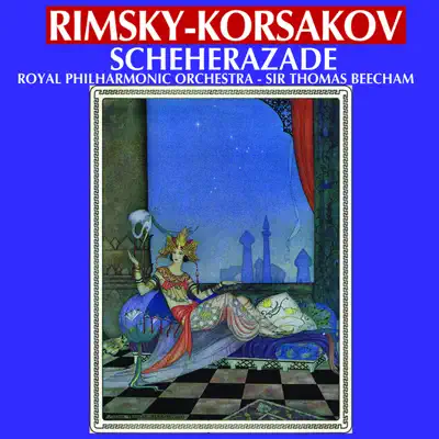 Rimsky- Korsakov: Scheherazade (Remastered) - Royal Philharmonic Orchestra