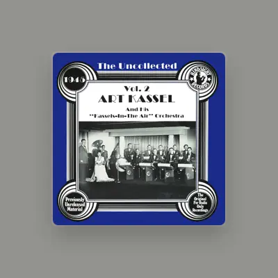 Listen to Art Kassel & His Kassels-In-the-Air Orchestra, watch music videos, read bio, see tour dates & more!