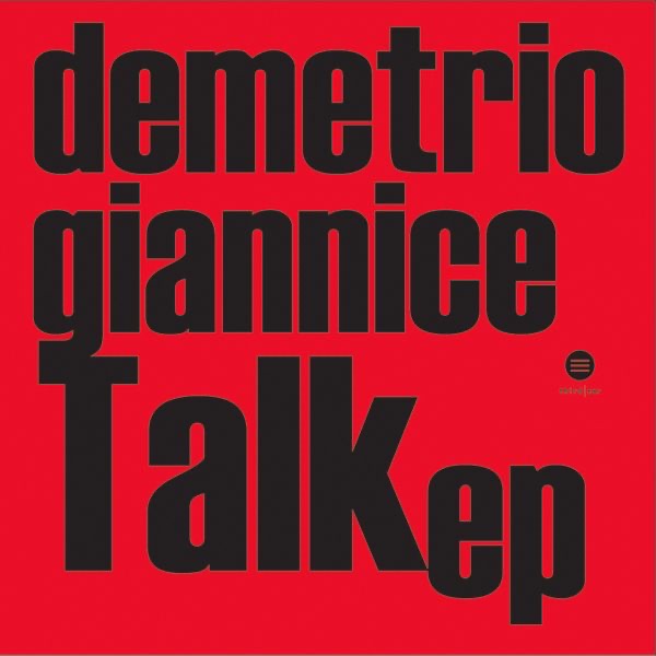 Обложка альбома «Talk - EP» — Demetrio Giannice