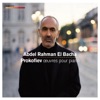 Abdel Rahman El Bacha Toccata, Op. 11 Prokofiev: Oeuvres pour piano