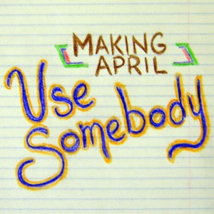 Use Somebody - Single