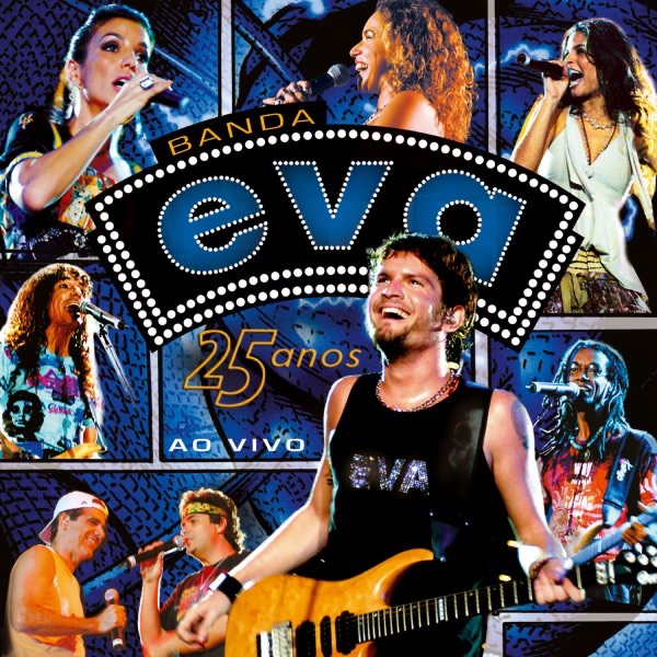 banda eva 25 anos ao vivo