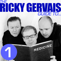 The Ricky Gervais Guide to... MEDICINE - Ricky Gervais, Steve Merchant &amp; Karl Pilkington Cover Art