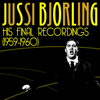 His Final Recordings (1959-1960) - Jussi Björling