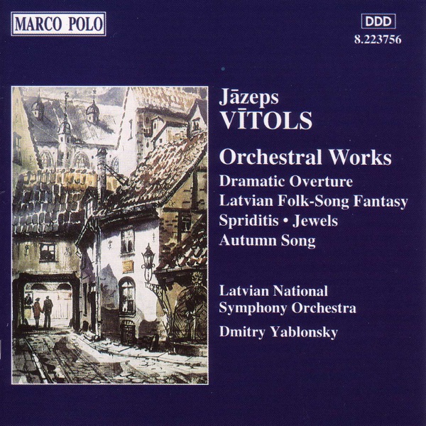 Vitols: Dramatic Overture - Fantasie - Spiriditis - 'Autumn Song'