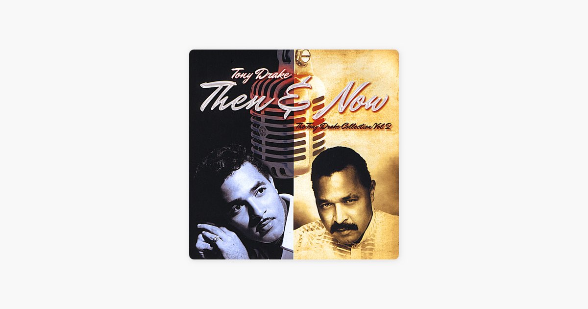 ‎The Tony Drake Collection, Vol. 2 Then and Now - Tony Drakeのアルバム ...
