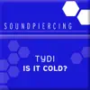 Is it Cold