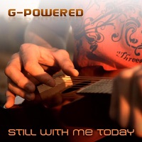 Still With Me Today - G-Powered