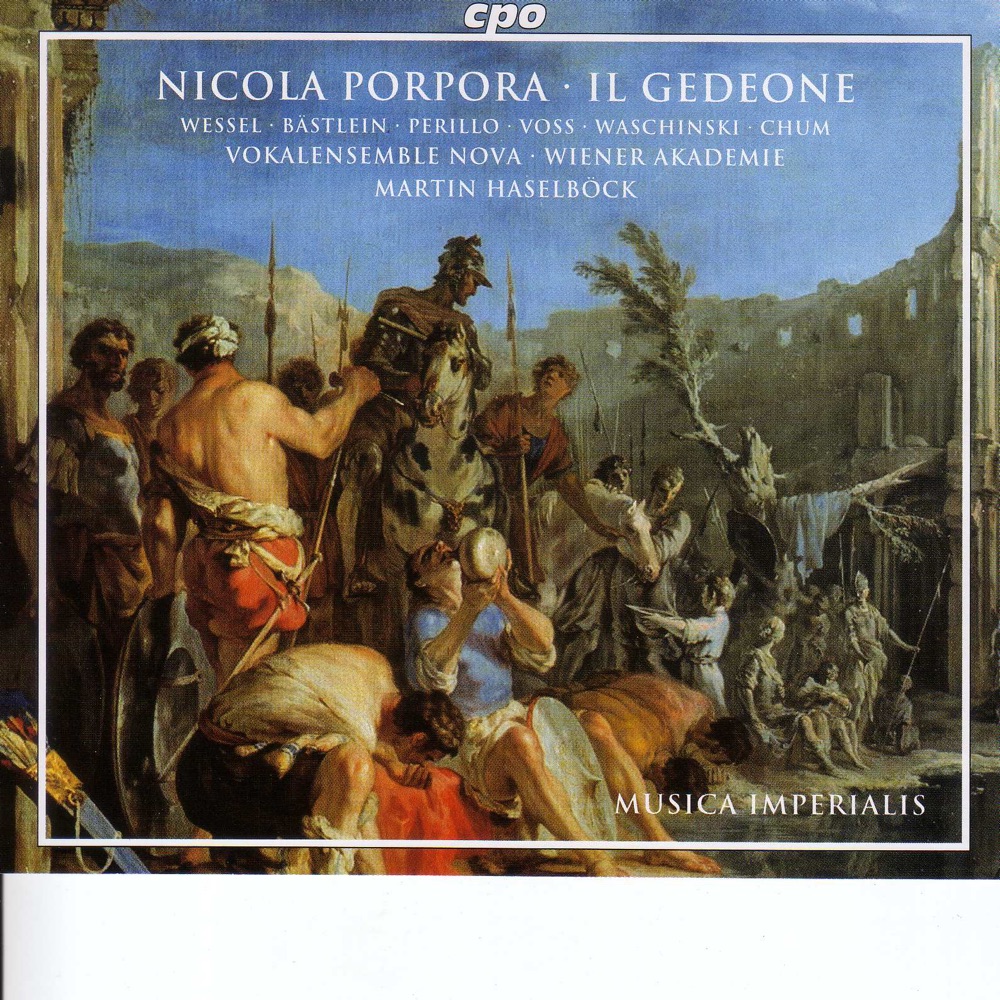 Обложка альбома «Porpora: Il Gedeone» — Johannes Chum, Jörg Waschinski, Henning Voss, Linda Perillo, Ulf Bästlein, Kai Wessel, Martin Haselbock, Vienna Nova Vocal Ensemble & Vienna Academy Orchestra