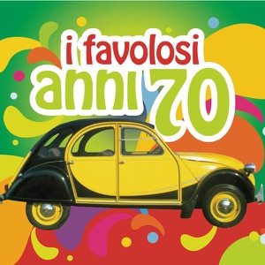 I favolosi anni 70