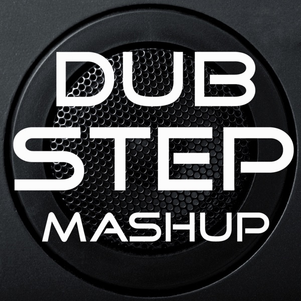 Dubstep Mash Up