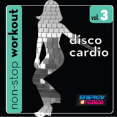 Disco Cardio Workout Music 3 (130-132BPM Music for Walking, Cardio and Other Workouts) [Non-Stop Mix]