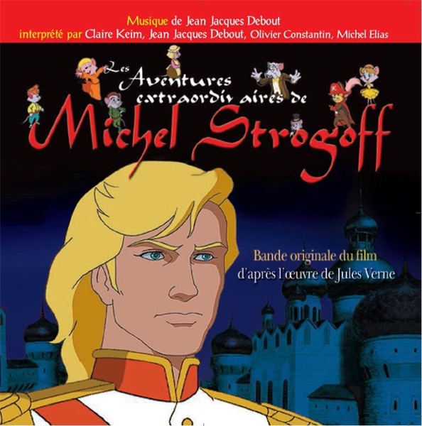 Michel Strogoff (Bande originale du film d'après l'œuvre de Jules Verne)