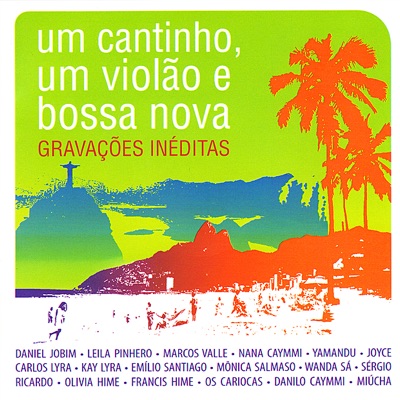 Um Cantinho, Um Violão e Bossa Nova