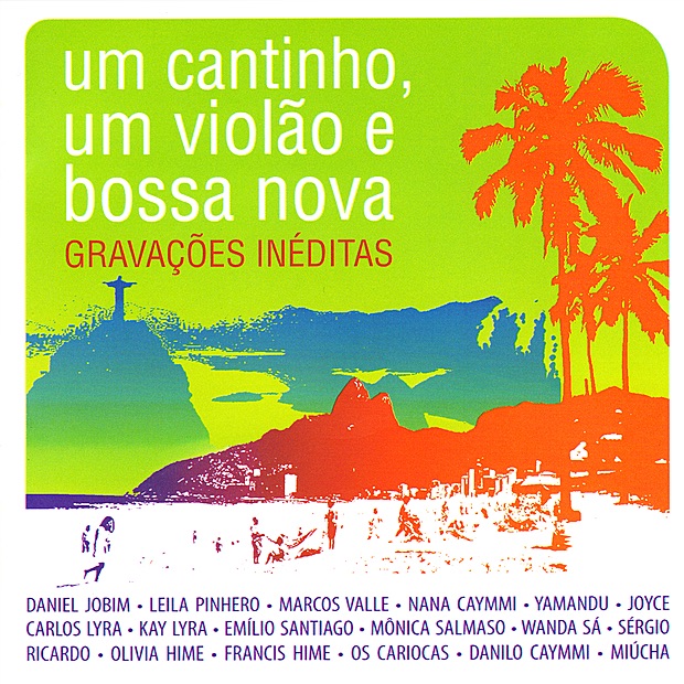 Um Cantinho, Um Violão e Bossa Nova