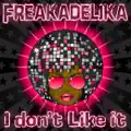 I Don't Like It