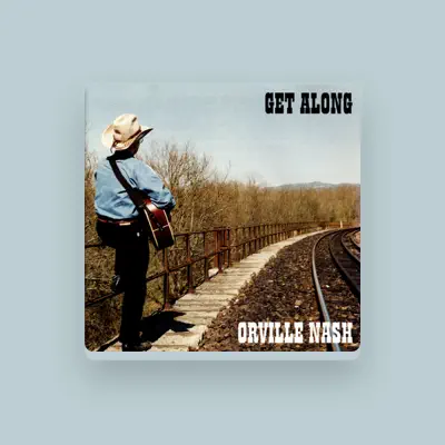 Listen to Orville Nash, watch music videos, read bio, see tour dates & more!