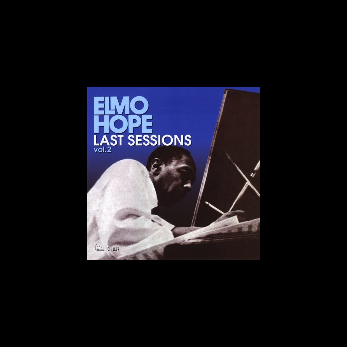 Elmo Hope Last Sessions, Vol. 2 by Elmo Hope on Apple Music