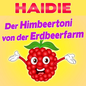 Der Himbeertoni Von Der Erdbeerfarm - Single