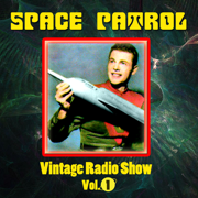 Vintage Radio Shows Vol. 1 - Space Patrol