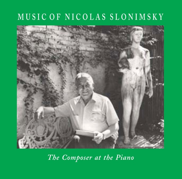 Music of Nicolas Slonimsky (The Composer At the Piano)