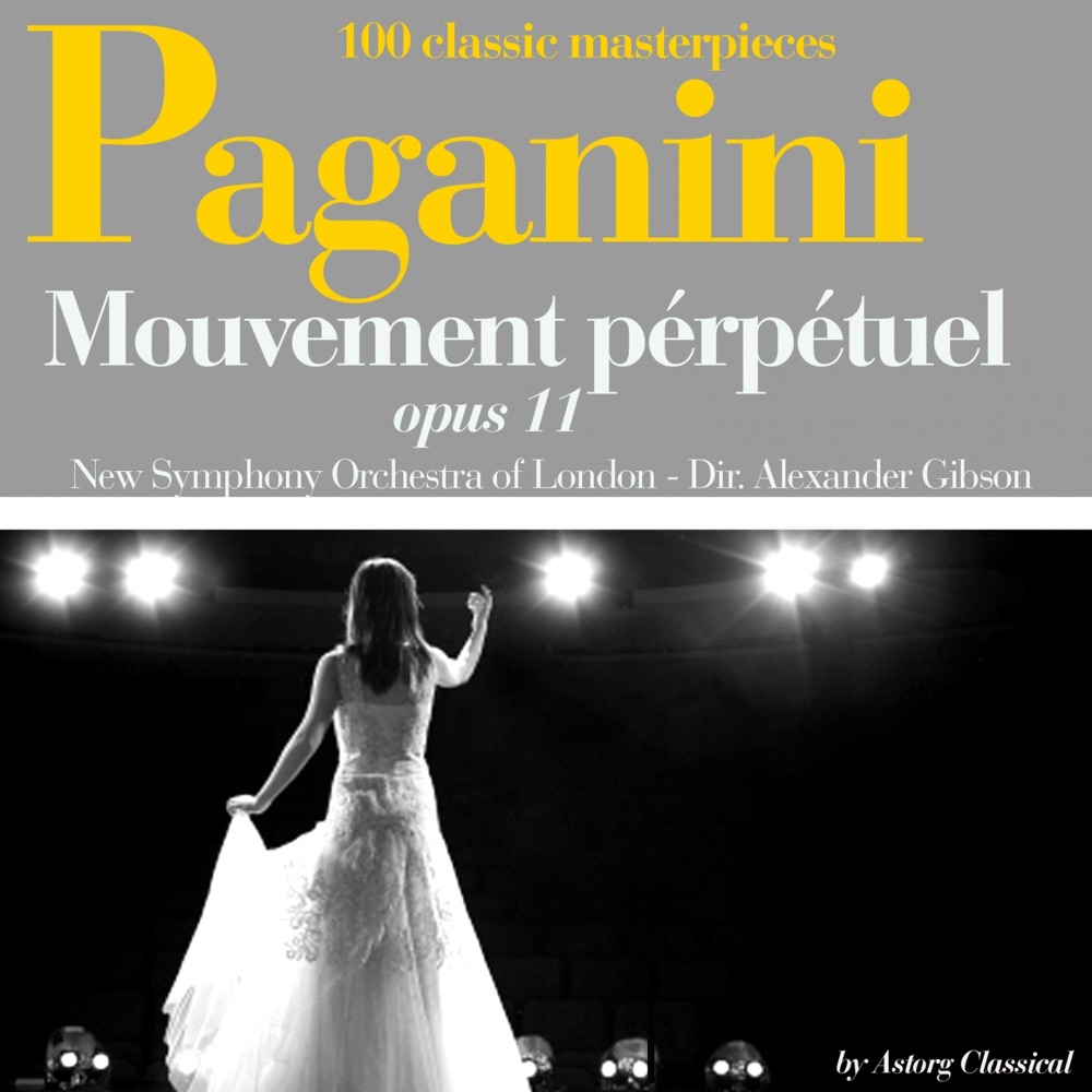 Обложка альбома «Paganini : Mouvement pérpétuel, Op. No. 11 (100 classic masterpieces) - Single» — The New Symphony Orchestra Of London & Alexander Gibson