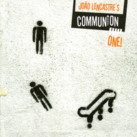 Communion One! - João Lencastre