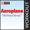 Aeroplane - Power Music Workout lyrics