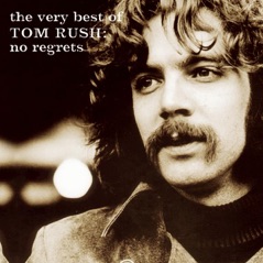 The Very Best of Tom Rush: No Regrets, 1962-1999