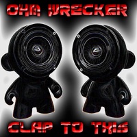 Clap to This - Ohm Wrecker, DJ Alx & Lou Bastion